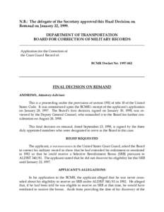 N.B.: The delegate of the Secretary approved this Final Decision on Remand on January 22, 1999. DEPARTMENT OF TRANSPORTATION BOARD FOR CORRECTION OF MILITARY RECORDS Application for the Correction of the Coast Guard Reco