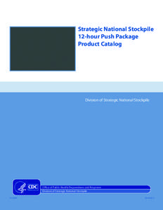 Strategic National Stockpile 12-hour Push Package Product Catalog Division of Strategic National Stockpile