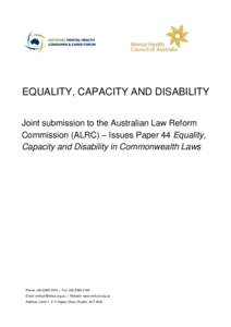RECOMMENDATIONS  EQUALITY, CAPACITY AND DISABILITY Joint submission to the Australian Law Reform Commission (ALRC) – Issues Paper 44 Equality, Capacity and Disability in Commonwealth Laws