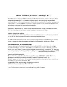 Stuart Robertson, Graduate Gemologist (GIA) Stuart Robertson is the Research Director for Gemworld International, Inc., located in Glenview, Illinois. Gemworld International, Inc., is a research and consulting firm that 