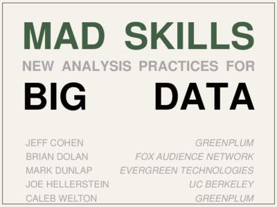MAD SKILLS NEW ANALYSIS PRACTICES FOR BIG  DATA