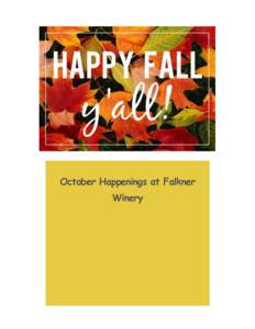 October Happenings at Falkner Winery October is Spring Lamb Special Month at Pinnacle Restaurant