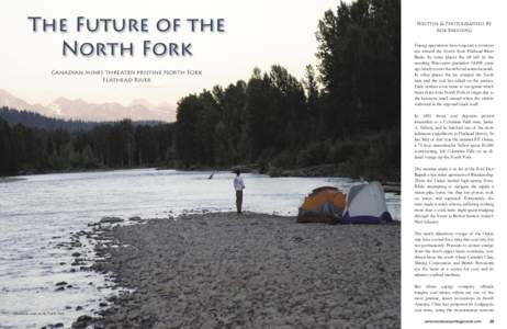 The Future of the North Fork Canadian mines threaten pristine North Fork Flathead River  Written & Photographed By