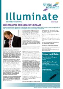 2008 VOL 3  CHIROPRACTIC AND MÉNIÈRE’S DISEASE Imagine a world where periodically and unpredictably you became so dizzy that you had to hold onto the walls to walk around the house. Where you couldn’t drive, work o