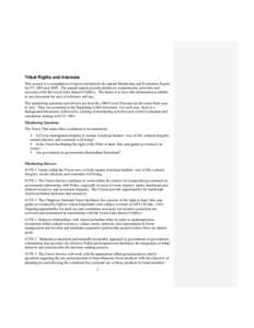 Tribal Rights and Interests This section is a compilation of reports included in the annual Monitoring and Evaluation Report for FY 2005 and[removed]The annual reports provide details on commitments, activities and success