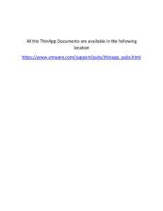 All the ThinApp Documents are available in the following location https://www.vmware.com/support/pubs/thinapp_pubs.html 