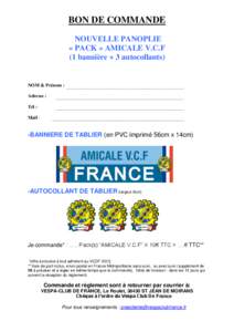 BON DE COMMANDE NOUVELLE PANOPLIE « PACK » AMICALE V.C.F (1 bannière + 3 autocollants)  NOM & Prénom :