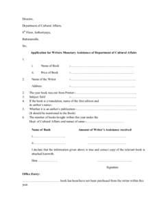 Director, Department of Cultural Affairs, 8th Floor, Sethsiripaya, Battaramulla. Sir, Application for Writers Monetary Assistance of Department of Cultural Affairs