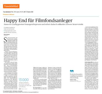 Handelsblatt Nr. 014 vomSeite 030 Finanzen & Börsen Happy End für Filmfondsanle ger  Hannover Leasing gewinnt Finanzgerichtsprozess und sichert dadurch milliarden schwere Steuervorteile.