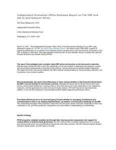 Independent Evaluation Office Releases Report on The IMF and Aid to Sub-Saharan Africa IEO Press Release No[removed]Independent Evaluation Office of the International Monetary Fund Washington, D.C[removed]USA