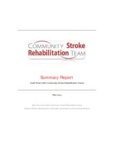 Summary Report South West LHIN Community Stroke Rehabilitation Teams MayDavid Ure, Coordinator, Community Stroke Rehabilitation Teams