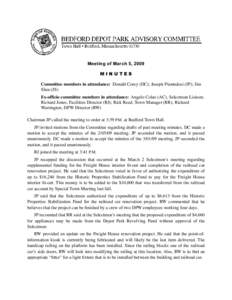 Meeting of March 5, 2009 MINUTES Committee members in attendance: Donald Corey (DC); Joseph Piantedosi (JP); Jim Shea (JS) Ex-officio committee members in attendance: Angelo Colao (AC), Selectman Liaison; Richard Jones, 