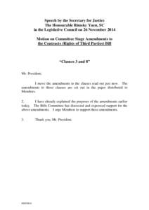 Speech by the Secretary for Justice The Honourable Rimsky Yuen, SC in the Legislative Council on 26 November 2014 Motion on Committee Stage Amendments to the Contracts (Rights of Third Parties) Bill