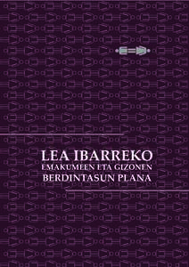 LEA  IBARREKO EMAKUMEEN  ETA  GIZONEN BERDINTASUN  PLANA  LEA  IBARREKO