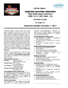 Call for Papers MARKETING EDUCATORS’ ASSOCIATION Thirty-Ninth Annual Conference APRIL 15-17, 2015 (Wed – Fri) SLS Hotel & Casino Las Vegas, NV