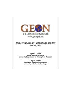 THE!GEOSCIENCES!NETWORK! www.geongrid.org! GEON 2nd USABILITY WORKSHOP REPORT Feb 8-9, 2007  Lynne Davis