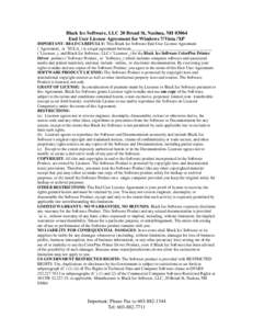 Black Ice Software, LLC 20 Broad St, Nashua, NH[removed]End User License Agreement for Windows 7/Vista /XP IMPORTANT- READ CAREFULLY: This Black Ice Software End-User License Agreement (“ Agreement”or “ EULA”