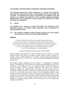 STANDARD I: INSTITUTIONAL MISSION AND EFFECTIVENESS The institution demonstrates strong commitment to a mission that emphasizes achievement of student learning and to communicating the mission internally and externally. 