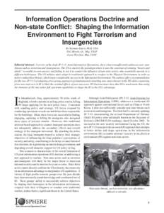 Information Operations Doctrine and Non-state Conflict: Shaping the Information Environment to Fight Terrorism and Insurgencies By Norman Emery, MAJ, USA D.G. Mowles Jr., Maj, USAF