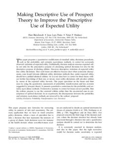 Making Descriptive Use of Prospect Theory to Improve the Prescriptive Use of Expected Utility Han Bleichrodt • Jose Luis Pinto • Peter P. Wakker  iMTA, Erasmus University, P.O. Box 1738, Rotterdam, 3000 DR, The Nethe