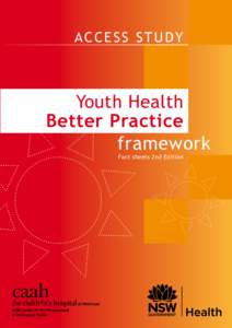 ACCESS STUDY  Youth Health Better Practice framework Fact sheets 2nd Edition