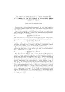 FOR MINIMAL SYSTEMS DOES LI-YORKE SENSITIVITY OCCUR EXACTLY FOR EXTENSIONS OF NONTRIVIAL WEAK MIXING SYSTEMS? ETHAN AKIN AND SERGIˇI KOLYADA  There are, alas, a plethora of possible meanings for the word ”chaos” app