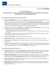 Comunicato Stampa SALUGGIA, 9 MAGGIO 2014 IL CDA DI DIASORIN S.P.A. APPROVA I RISULTATI DEL 1° TRIMESTRE 2014: RICAVI IN CRESCITA, SOLIDA POSIZIONE FINANZIARIA NETTA E FORTE GENERAZIONE DI CASSA SINTESI DEI RISULTATI EC