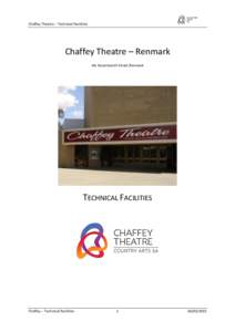 Chaffey Theatre – Technical Facilities  Chaffey Theatre – Renmark Via Seventeenth Street Renmark  TECHNICAL FACILITIES