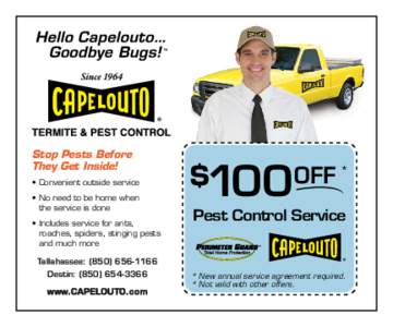 Stop Pests Before They Get Inside! • Convenient outside service •N  o need to be home when the service is done