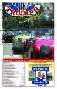 On the Vintage Drive Outing SAVE THE DATE! Thursday, Sept. 25, 2014 thru Sunday, Sept. 28, 2014 Triumphest 2014 will be held in Santa Maria, CA at the