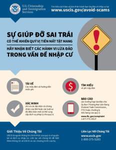 Tìm hiểu cách bảo vệ bản thân tránh bọn lừa đảo về nhập cư tại  www.uscis.gov/avoid-scams SỰ GIÚP ĐỠ SAI TRÁI CÓ THỂ KHIẾN QUÝ VỊ TIỀN MẤT TẬT MANG