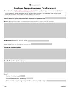 Employee Recognition Award Plan Document Please refer to the policy, Reward Plans and Recognition Plans for details regarding the plan provisions contained in this form. This is a fill-able PDF. To enter information, use