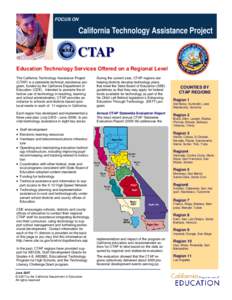 FOCUS ON  California Technology Assistance Project CTAP Education Technology Services Offered on a Regional Level