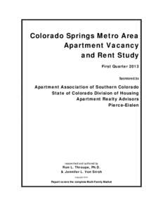 Colorado Springs Metro Area Apartment Vacancy and Rent Study First Quarter 2013 Sponsored by