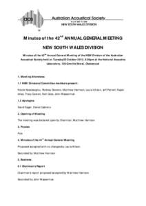 Minutes of the 42nd ANNUAL GENERAL MEETING NEW SOUTH WALES DIVISION Minutes of the 42nd Annual General Meeting of the NSW Division of the Australian Acoustical Society held on Tuesday30 October 2012, 6:30pm at the Nation