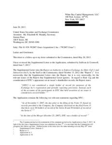 White Bay Capital Management, LLC 100 Park Avenue, 16th FL New York, NY[removed]June 20, 2013 United States Securities and Exchange Commission