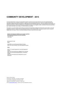 COMMUNITY DEVELOPMENT[removed]Community development is a dynamic and growing field of practice used within all levels of government and across many departments (health, communities, aging, housing, disabilities, multicult