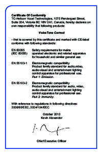 Certificate Of Conformity TC-Helicon Vocal Technologies, 1075 Pendergast Street, Suite 204, Victoria BC V8V 0A1, Canada, hereby declares on own responsibility that following products: VoiceTone Correct - that is covered 