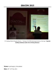 DIACONDr. Sandeep Bhalla (Program Director – Training, CCCI, PHFI) delivering his talk on the topic “Capacity building initiatives under CCCI (Training Division)”  Venue: Hyatt Regency, Ahmedabad