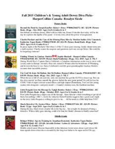 Fall 2015 Children’s & Young Adult Dewey Diva PicksHarperCollins Canada- Rosalyn Steele Picture Books Beyond the Pond by Joseph Kuefler- Balzer + BrayHC- $Picture Book- 40 pp. - OctAges 