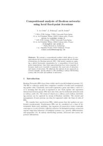 Compositional analysis of Boolean networks using local fixed-point iterations A. Le Co¨ent1 , L. Fribourg2 , and R. Soulat3 1 CMLA, ENS Cachan, CNRS, Universit´e Paris-Saclay 61 av. du Pr´esident Wilson, 94235 Cachan 