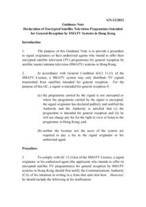 GN[removed]Guidance Note Declaration of Encrypted Satellite Television Programmes Intended for General Reception by SMATV Systems in Hong Kong Introduction 1.