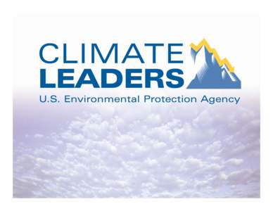Climate Leaders U.S. Environmental Protection Agency