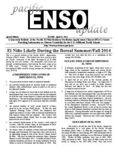 Special Edition  ISSUED: April 23, 2014 A Quarterly Bulletin of the Pacific El Niño/Southern Oscillation Applications Climate (PEAC) Center Providing Information on Climate Variability for the U.S.-Affiliated Pacific Is