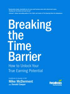 Praise for Breaking the Time Barrier “It’s the eternal struggle of the freelance worker: how do you price your work in a way that’s fair to both you and the client? Nothing less than your career success and person