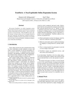 TrustDavis: A Non-Exploitable Online Reputation System Dimitri do B. DeFigueiredo Earl T. Barr Department of Computer Science, University of California at Davis {defigueiredo,etbarr}@ucdavis.edu