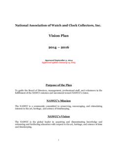 National Association of Watch and Clock Collectors, Inc.  Vision Plan 2014 – 2016  Approved September 3, 2014