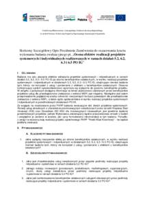 Projekt współfinansowany z Europejskiego Funduszu Rozwoju Regionalnego w ramach Pomocy Technicznej Programu Operacyjnego Innowacyjna Gospodarka Skrócony Szczegółowy Opis Przedmiotu Zamówienia do oszacowania kosztu 