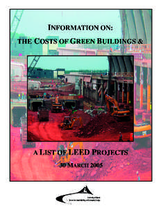 INFORMATION ON: THE COSTS OF GREEN BUILDINGS & A LIST OF LEED PROJECTS 30 MARCH 2005