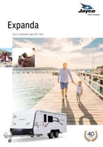 Expanda 2015 CARAVANS AND POP TOPS SMALL TO TOW, BIG ON FREEDOM, THE CLEVER EXPANDA ACCOMMODATES YOUR EVERY HOLIDAY DESIRE